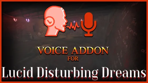 Lucid Disturbing Dreams - Voice Addon