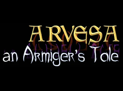 Arvesa - An Armiger's Tale